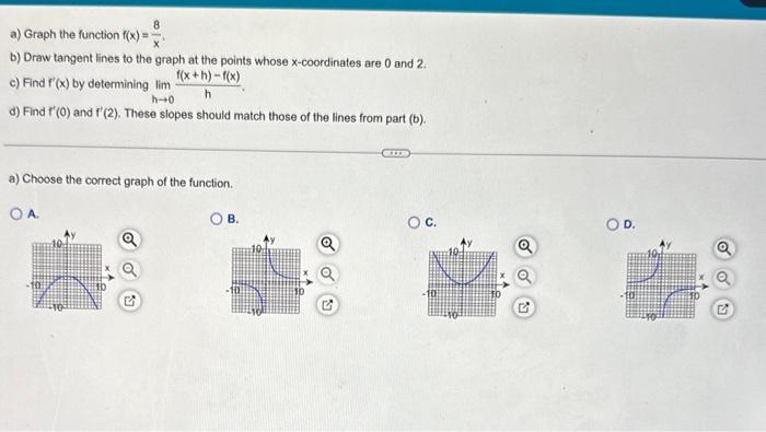 Solved A) Graph The Function F(x)=x8. B) Draw Tangent Lines | Chegg.com