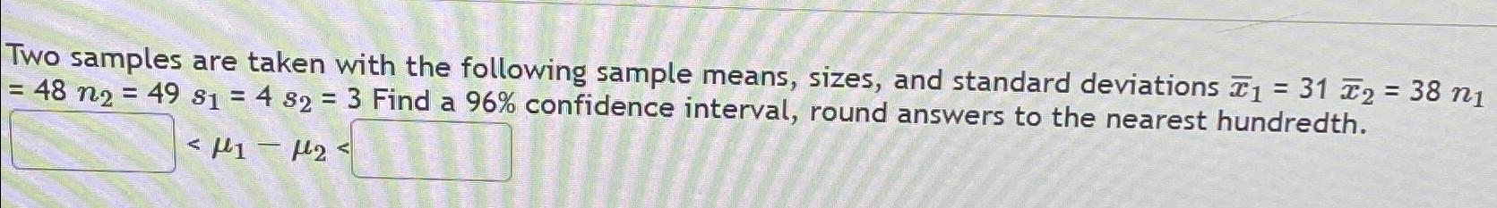 Solved Two samples are taken with the following sample | Chegg.com