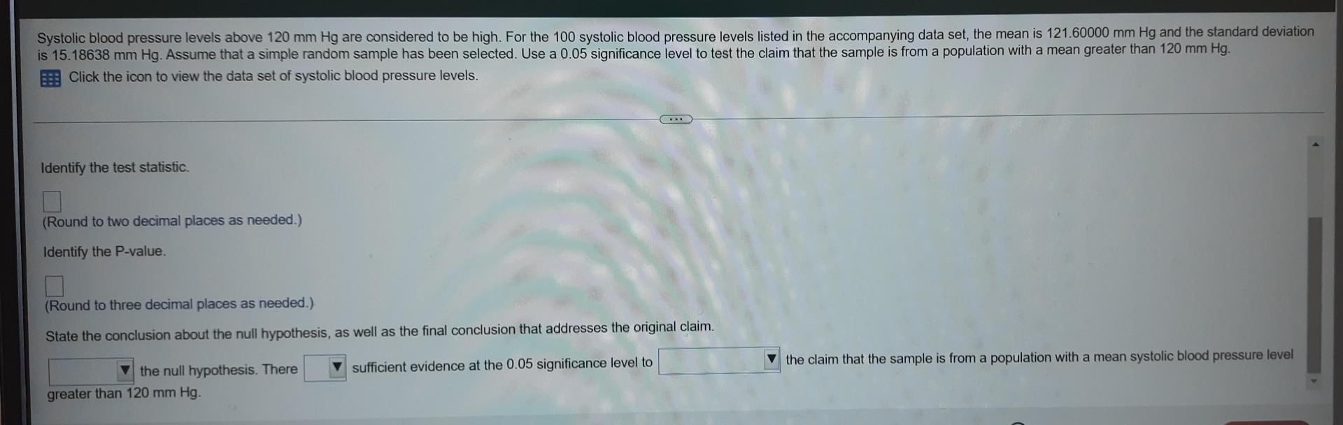 Solved Systolic blood pressure levels above 120 mm Hg are
