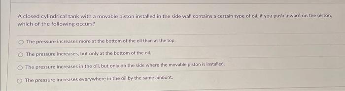 Solved A closed cylindrical tank with a movable piston | Chegg.com