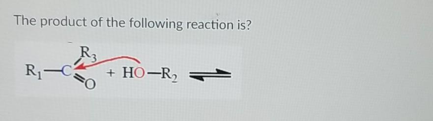 Solved The Product Of The Following Reaction Is? R- R3 + | Chegg.com