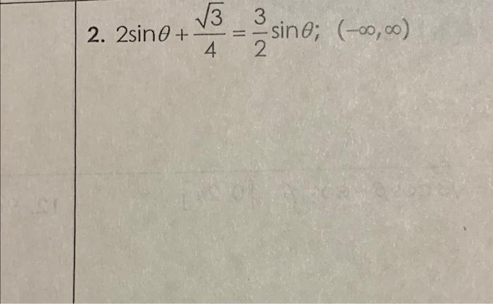 2sinθ+43=23sinθ;(−∞,∞) | Chegg.com