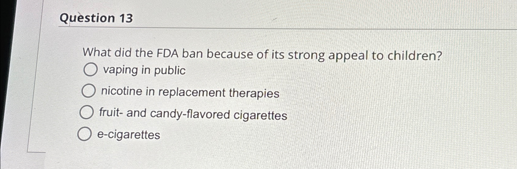 Solved Question 13What did the FDA ban because of its strong