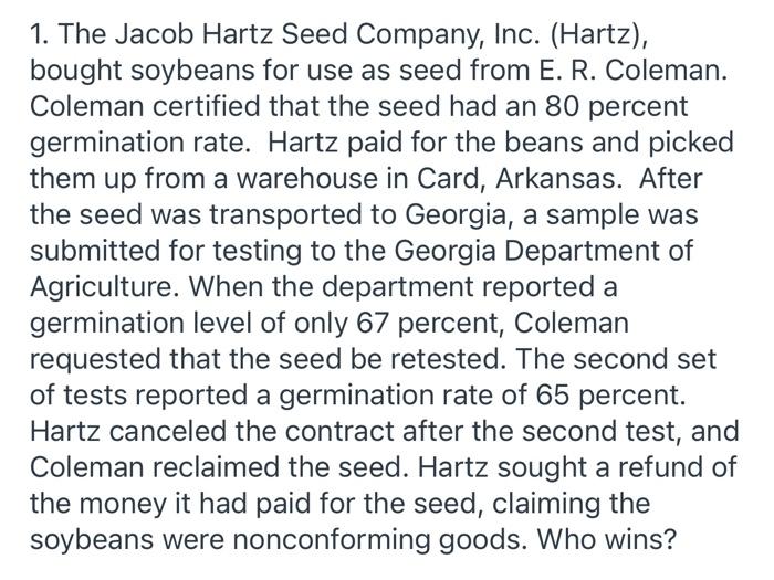 Solved 1. The Jacob Hartz Seed Company Inc. Hartz bought