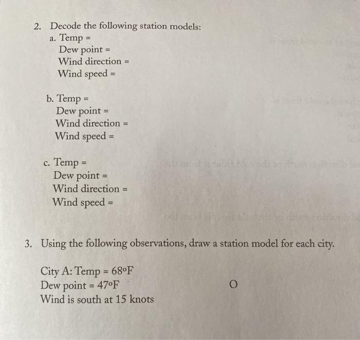 Solved 2. Decode the following station models: a. Temp = Dew | Chegg.com