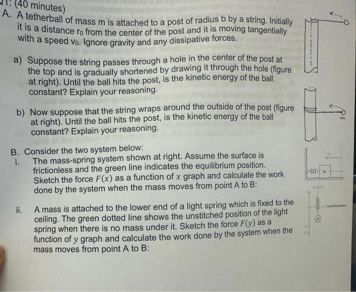 Solved 1 (40 minutes) A. A tetherball of mass m is attached