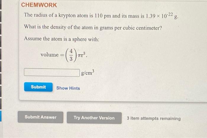 Solved CHEMWORK The radius of a krypton atom is 110 pm and | Chegg.com
