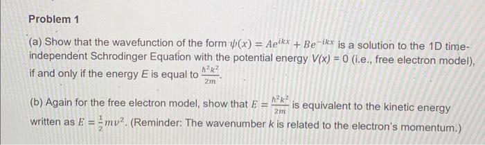 Solved Problem 1 (a) Show that the wavefunction of the form | Chegg.com