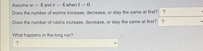 Solved Let w be the number of worms (in millions) and r the | Chegg.com