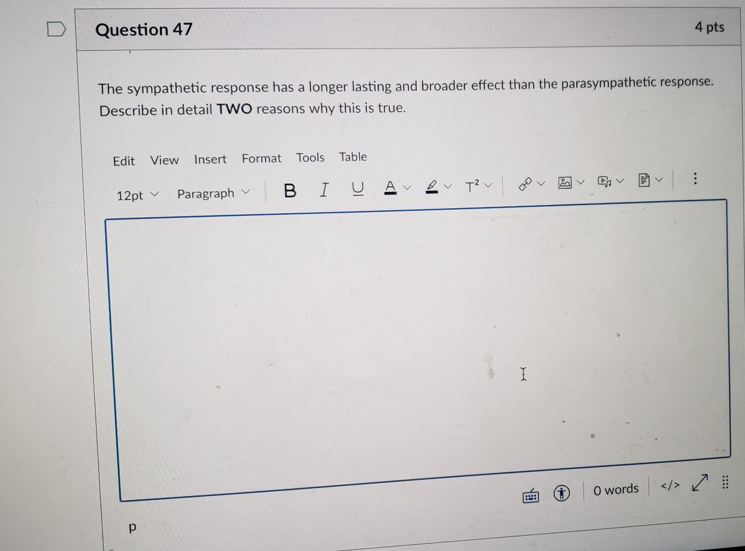 Solved Question 47 4 pts The sympathetic response has a | Chegg.com
