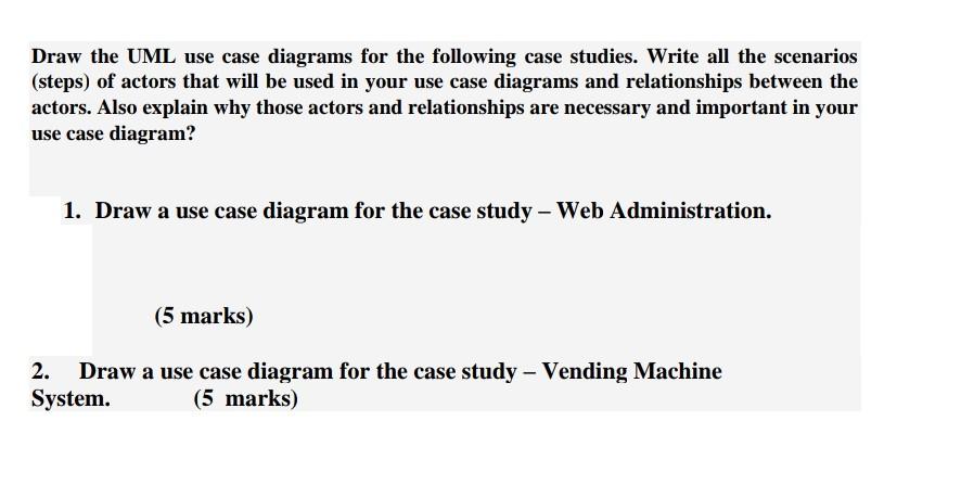 Solved Draw the UML use case diagrams for the following case | Chegg.com