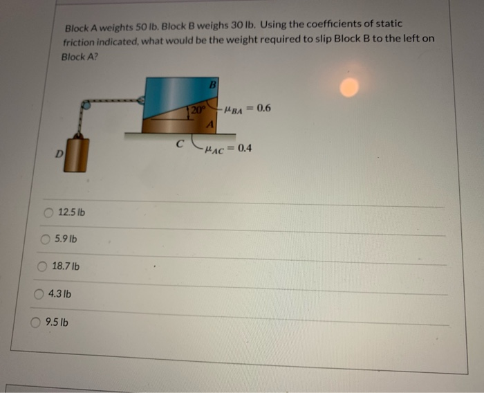 Solved Block A Weights 50 Lb. Block B Weighs 30 Lb. Using | Chegg.com