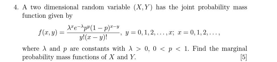 Solved 4. A Two Dimensional Random Variable (x,y) Has The 