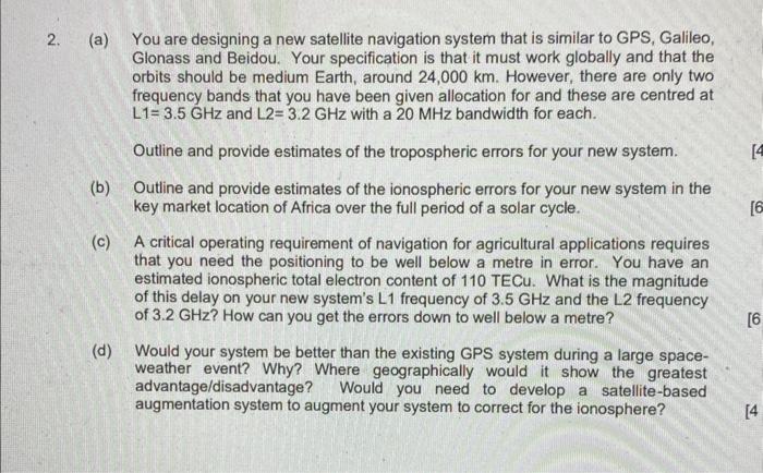 Solved 2. (a) You are designing a new satellite navigation | Chegg.com