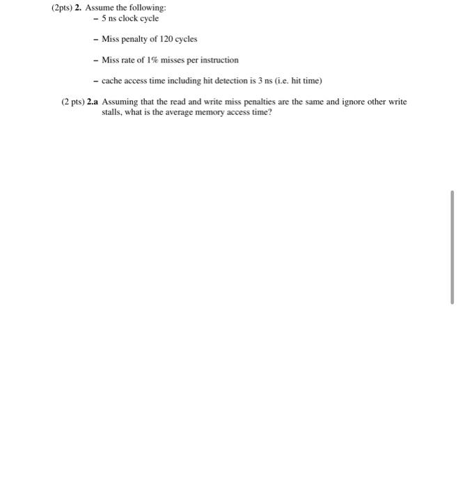 Solved (2pts) 2. Assume the following 5 ns clock cycle