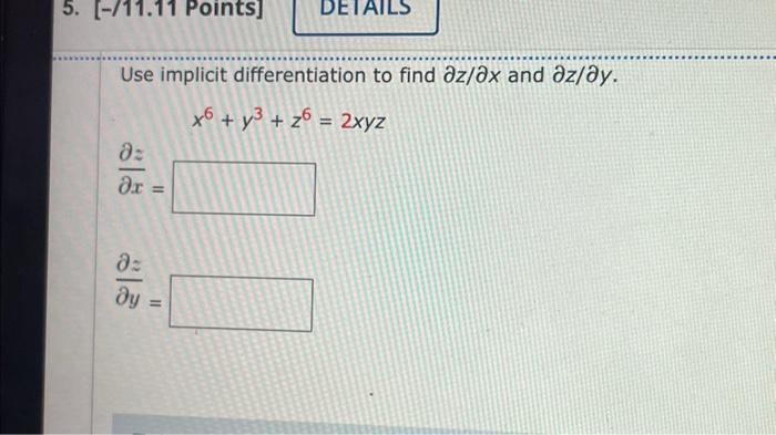 Solved Use Implicit Differentiation To Find ∂z∂x And ∂z∂y 5345