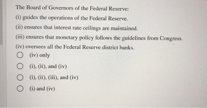 Solved The Board Of Governors Of The Federal Reserve: (i) | Chegg.com