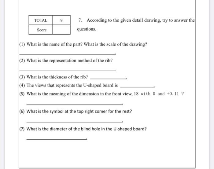 Solved TOTAL 9 7. According to the given detail drawing, try | Chegg.com