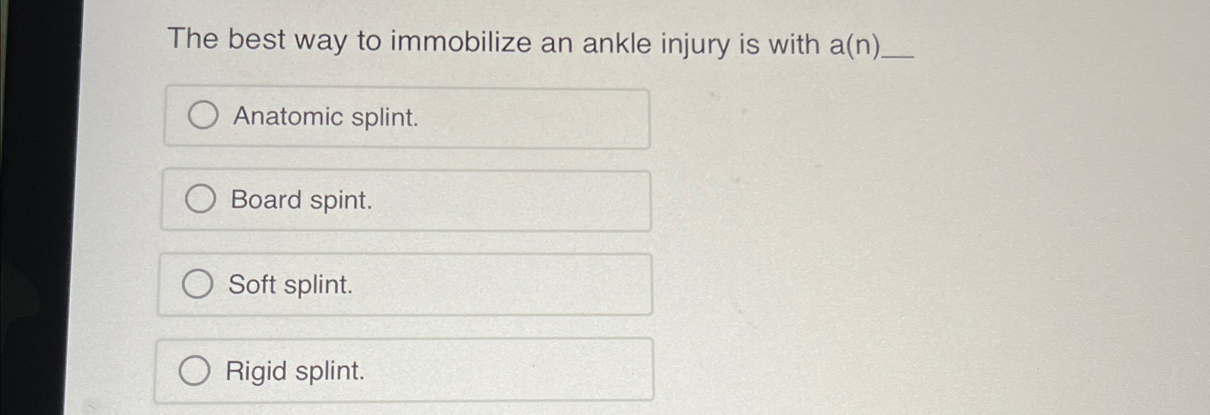 Solved The best way to immobilize an ankle injury is with | Chegg.com