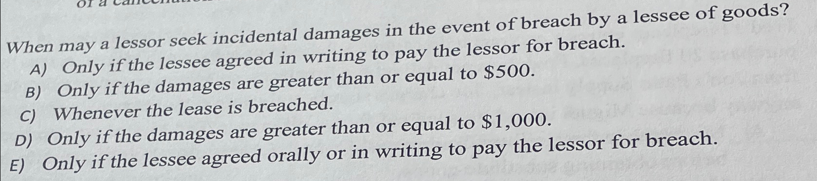 Solved When may a lessor seek incidental damages in the | Chegg.com