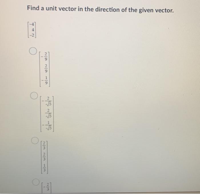 Solved Find a unit vector in the direction of the given | Chegg.com
