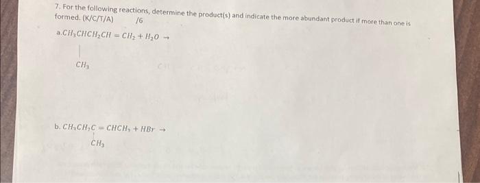 Solved 7. For the following reactions, determine the | Chegg.com