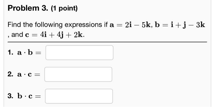 Solved Find The Following Expressions If A=2i−5k,b=i+j−3k , | Chegg.com