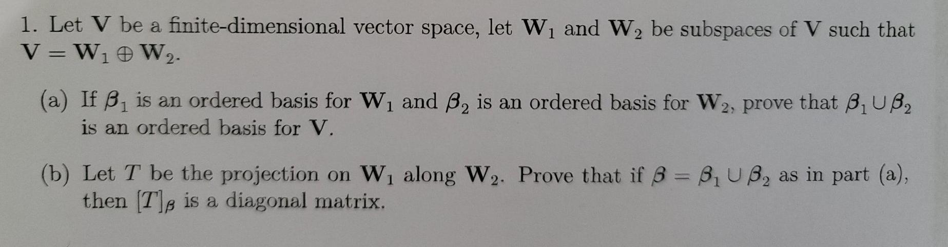 Solved 1 Let V Be A Finite Dimensional Vector Space Let Chegg Com