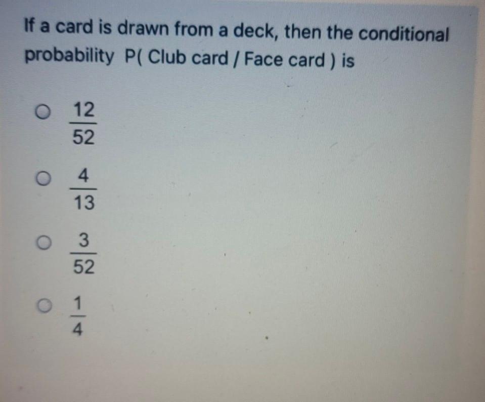 Solved If a card is drawn from a deck, then the conditional | Chegg.com