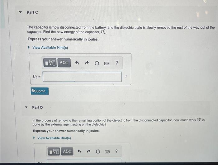 The capacitor is now disconnected from the battery, and the dielectric plate is slowly removed the rest of the way out of the