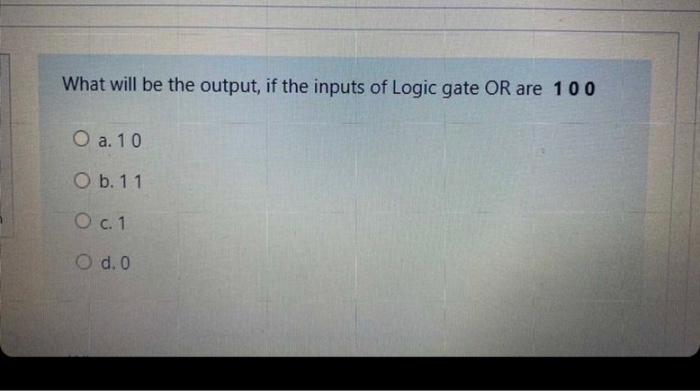Solved What will be the output, if the inputs of Logic gate | Chegg.com