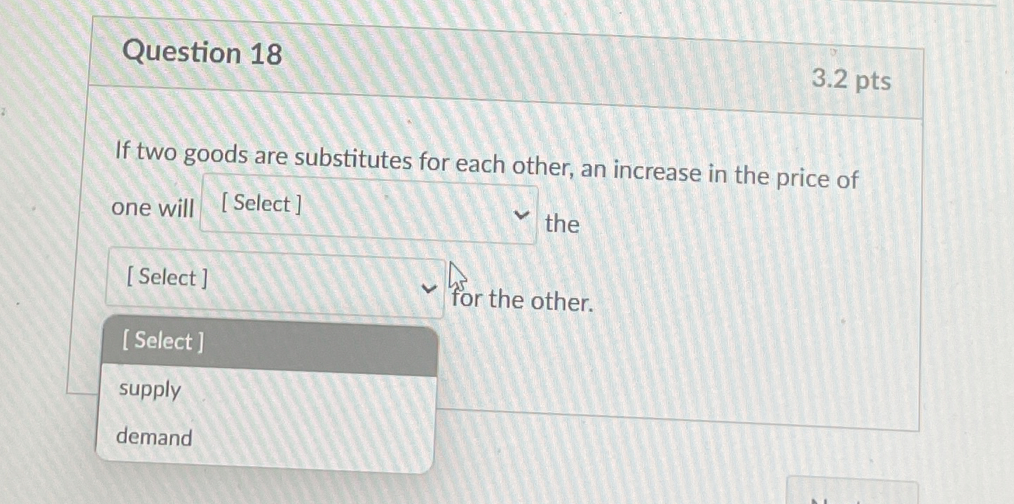 Solved Question 18If two goods are substitutes for each | Chegg.com
