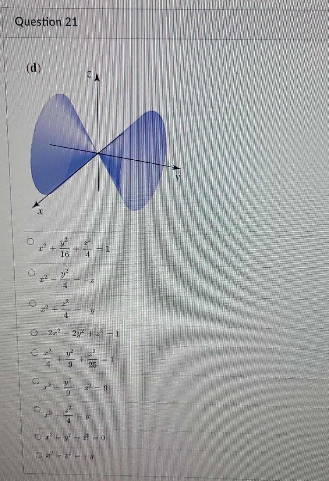 Question 21 (d) X 01-1 1+4+ 16 02 +42 y O-21²-2y² + 2² = 1 0 # 9 2 HE SH = 0 0 x² - y² + 2² - 0 > 2² - #² = -y 1