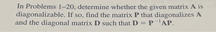 Solved In Problems 1-20, determine whether the given matrix | Chegg.com