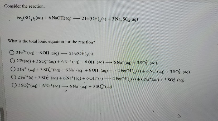 Solved Consider the reaction. Fe (SO )3(aq) + 6 NaOH(aq) — 2 | Chegg.com