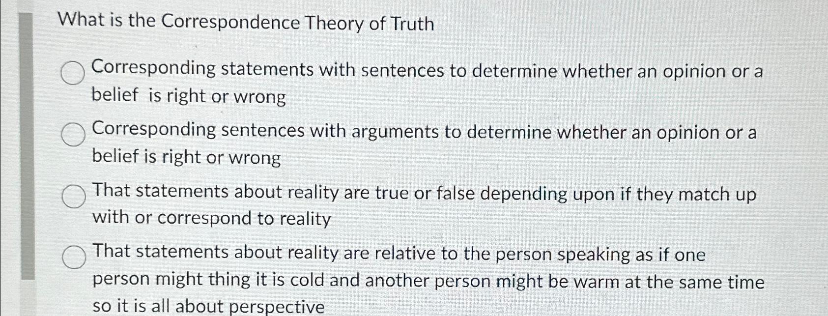 Solved What is the Correspondence Theory of | Chegg.com