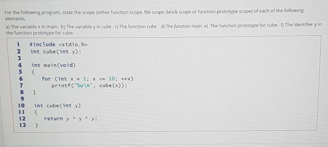 Solved For the following program, state the scope either | Chegg.com
