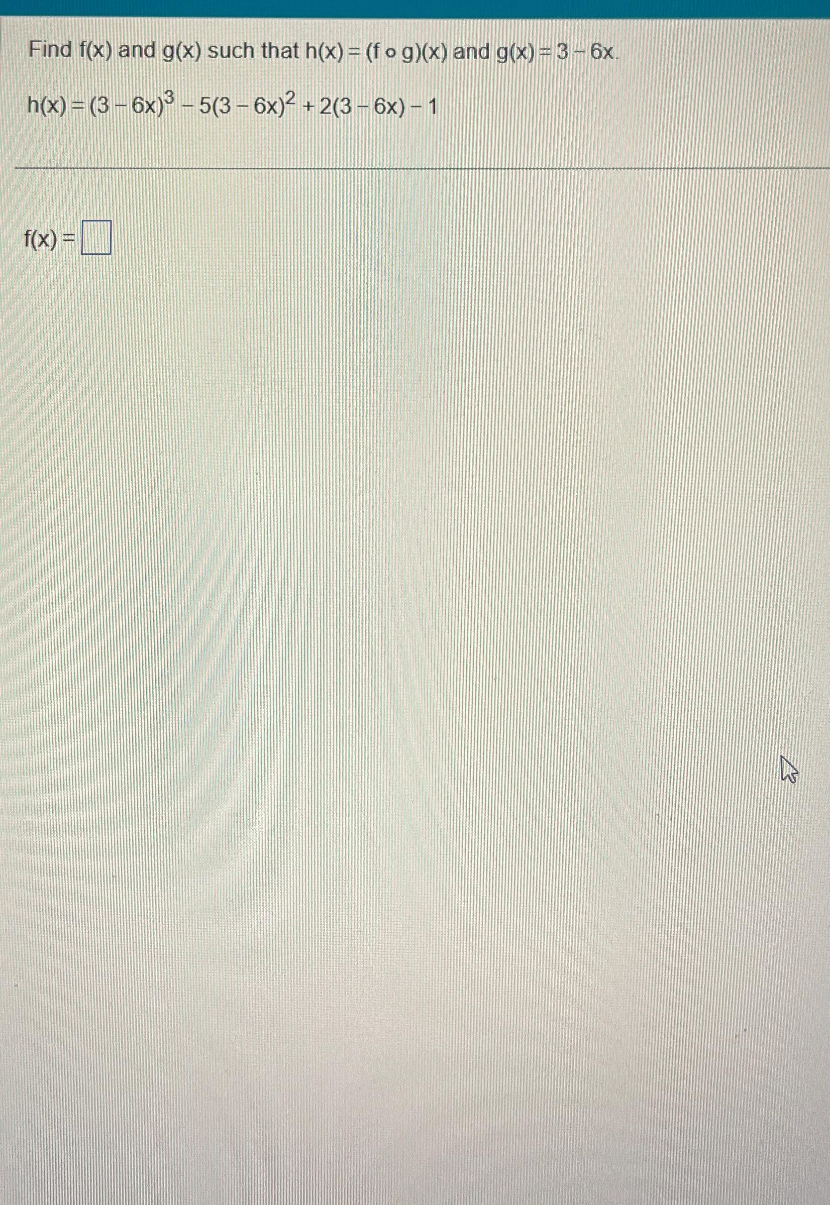solved-find-f-x-and-g-x-such-that-h-x-f-g-x-and-chegg