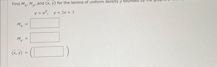 Find \( M_{x^{\prime}} M_{y^{\prime}} \) and \( (\bar{x}, \bar{y}) \) for the lamina of uniform density \( p \) bounaed \( u