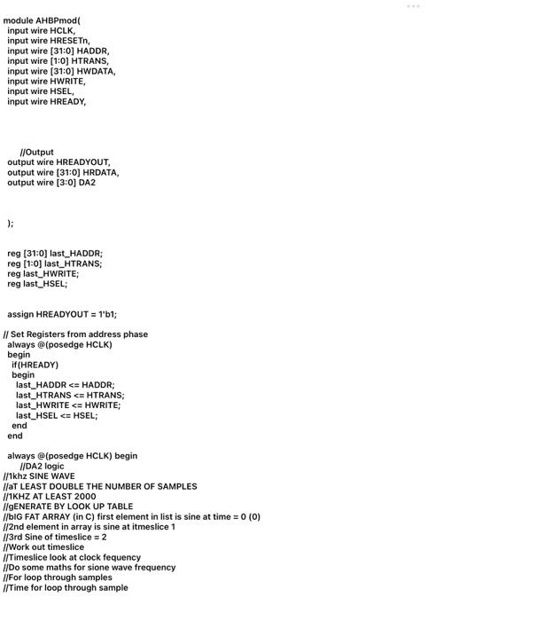 module AHBPmod( input wire HCLK, input wire HRESETn, input wire [31:0] HADDR, input wire [1:0] HTRANS, input wire [31:0] HWDA