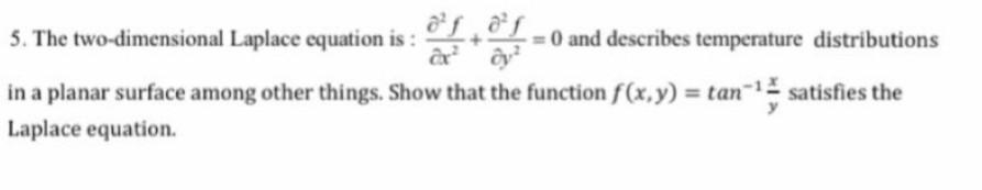 Solved 5. The two-dimensional Laplace equation is: = 0 and | Chegg.com