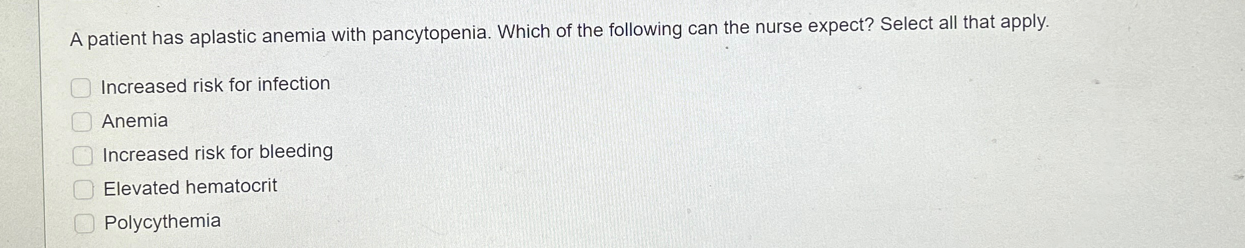 Solved A patient has aplastic anemia with pancytopenia. | Chegg.com