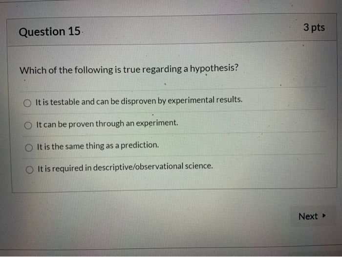 Solved Question 15 3 pts Which of the following is true | Chegg.com