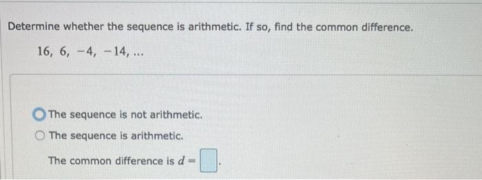 Determine whether the sequence is arithmetic. If so, find the common difference.
\[
16,6,-4,-14, \ldots
\]
The sequence is no