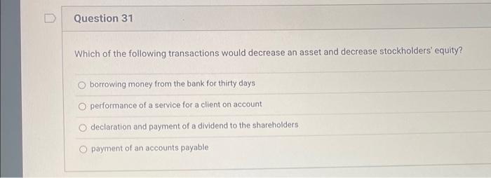 Solved Question 31 Which of the following transactions would | Chegg.com