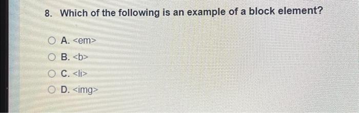 Solved 8. Which of the following is an example of a block | Chegg.com
