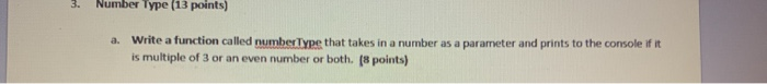 Solved 3. Number Type (13 points) a. Write a function called | Chegg.com