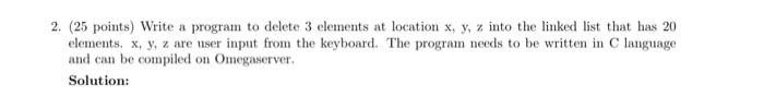 Solved 2. (25 points) Write a program to delete 3 elements | Chegg.com