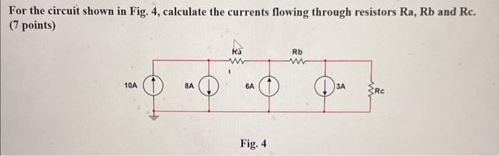 Solved For the circuit shown in Fig. 4 , calculate the | Chegg.com