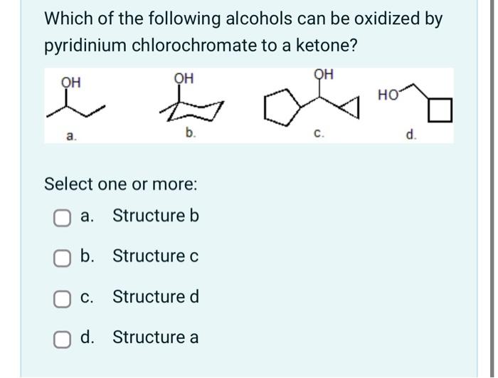 Solved Which Of The Following Alcohols Can Be Oxidized By | Chegg.com